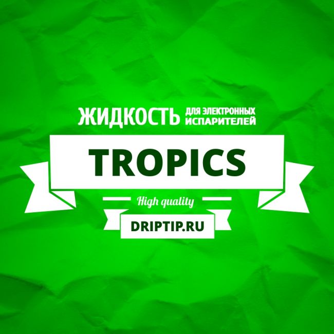 DripTip Tropics DripTip Tropics